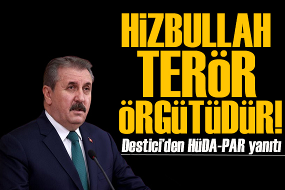 Destici den HÜDA-PAR yanıtı: Hizbullah terör örgütüdür!