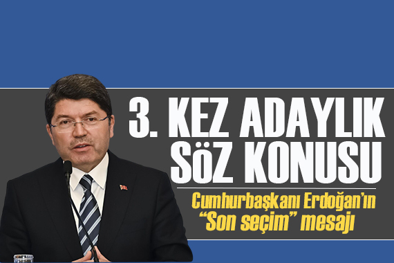 Erdoğan ın  Son seçim  mesajı... Bakan Tunç: 3. dönem için adaylık yolu da açılır