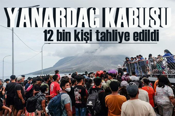 Endonezya da yanardağ kabusu: 12 bin kişi tahliye edildi!