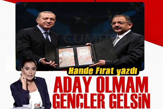 Hande Fırat: Özhaseki’den AK Parti’de yenilenme mesajı: Aday olmam gençler gelsin