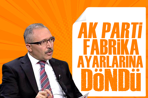 Abdulkadir Selvi: AK Parti fabrika ayarlarına döndü