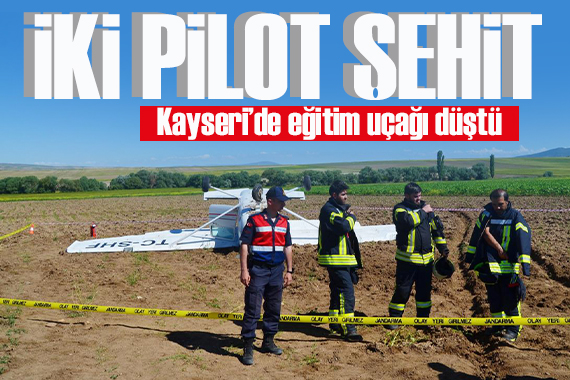 Kayseri de eğitim uçağı düştü! İki pilot şehit