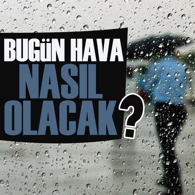 Meteoroloji 4 ili uyardı: Kuvvetli sağanak geliyor