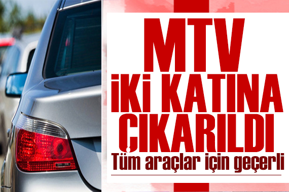 Motorlu Taşıtlar Vergisi, bir defalığa mahsus iki katına çıkarıldı