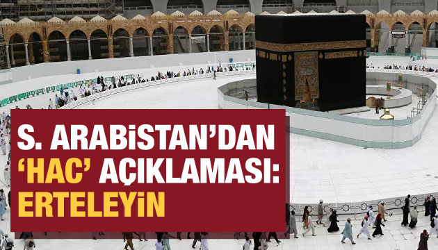 S. Arabistan dan  Hac  açıklaması: Erteleyin