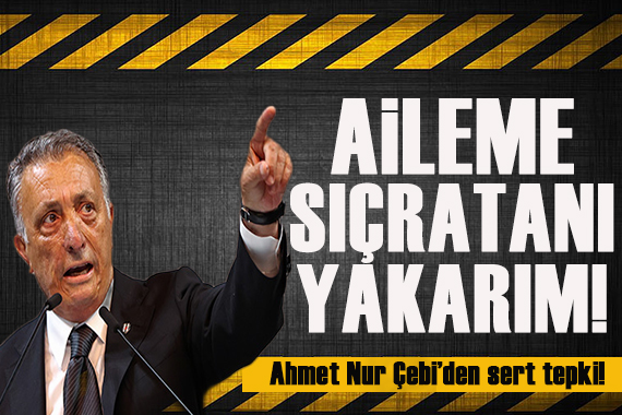 Ahmet Nur Çebi den sert tepki!