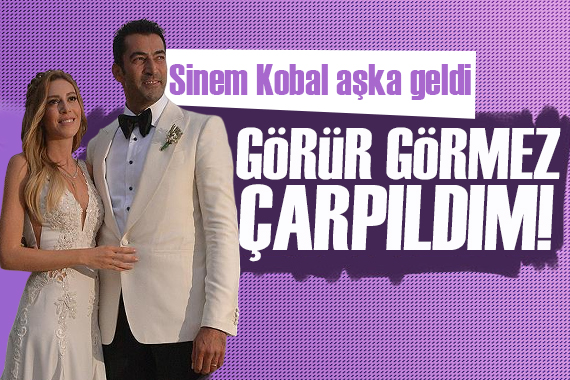 Sinem Kobal dan olay itiraf!   Görür görmez çarpıldığım biri 