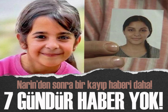 Narin den sonra bir kayıp haberi daha! 16 yaşındaki Ayça dan 7 gündür kayıp!