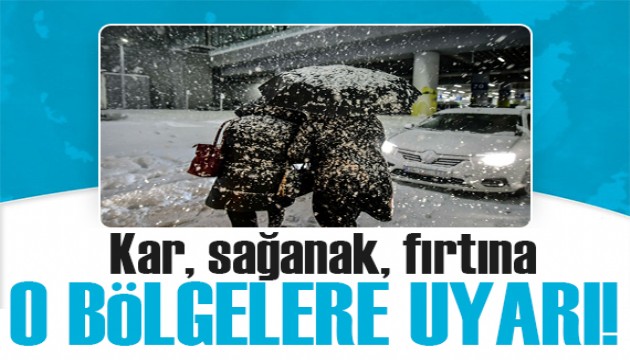 Meteoroloji o bölgeleri uyardı: Kar, sağanak, fırtına...