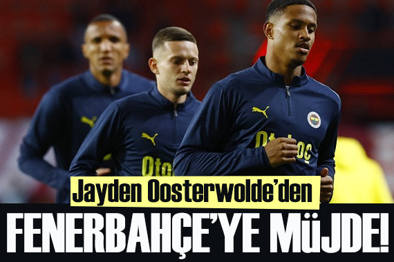 Jayden Oosterwolde den Fenerbahçe ye müjde!