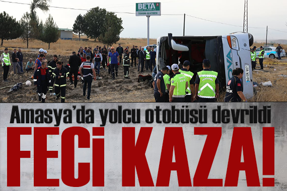 Amasya da yolcu otobüsü devrildi: 6 ölü!