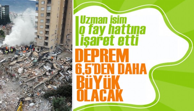 Uzman isimden kritik uyarı! Deprem 6.5’ten daha büyük olacak