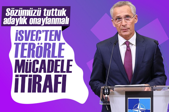 Sözümüzü tuttuk! İsveç ten terörle mücadele itirafı