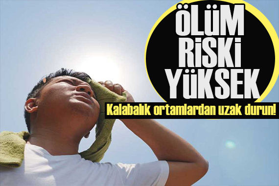 Uzman isim: Sıcak havaya bağlı ölüm riski kalabalık şehirlerde daha yüksek