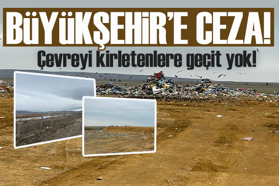 Ankara Büyükşehir’e 5 milyon 130 bin TL çevre cezası