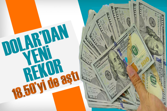 Dolar tüm zamanların rekorunu kırdı!