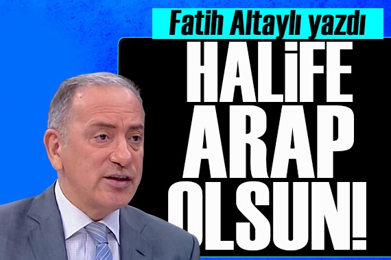 Fatih Altaylı yazdı: Süper Kupa maçı ve hilafet çağrıları