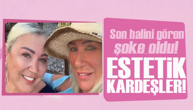 Seda Sayan ablası Nursel Sayan'a estetik yaptırdı! Değişimi dikkat çekti!