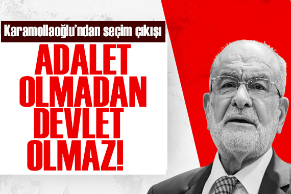 Karamollaoğlu: Adalet olmadan devlet olmaz