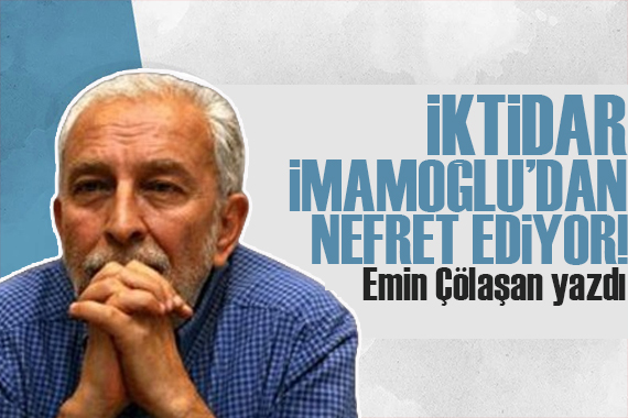 Emin Çölaşan yazdı: İmamoğlu gerçekleri