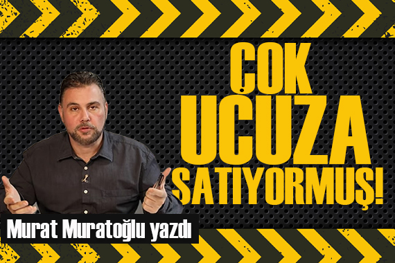 Murat Muratoğlu: Şok marketleri ucuza sattı!