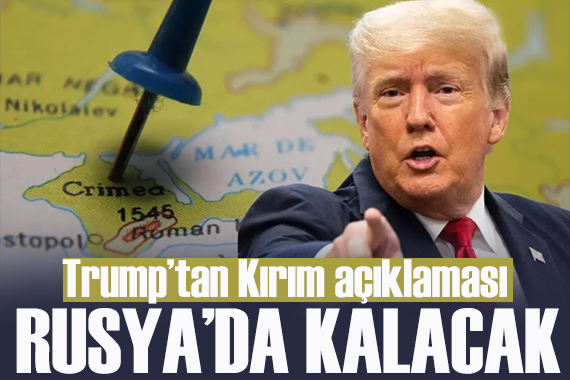 Trump: Kırım Rusya da kalacak