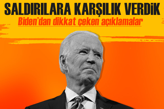 Joe Biden dan dikkat çeken açıklamalar: Drone saldırısına karşılık verdik