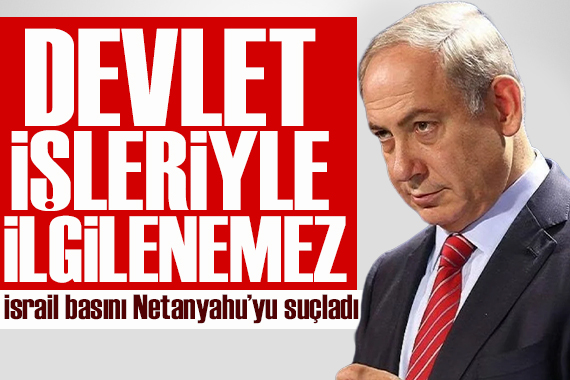 İsrail in Haaretz gazetesinden Netanyahu ya suçlama: Savaşın sorumluluğunu taşıyor!