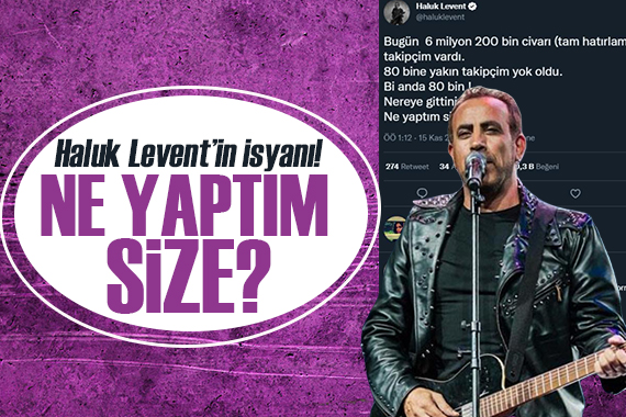 Haluk Levent in Twitter isyanı: Ne yaptım size ülen!