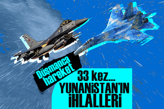 Yunanistan ın ihlalleri! Düşmanca hareket