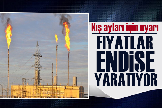 Enerji fiyatları endişe yaratıyor: Kış ayları için uyarı!