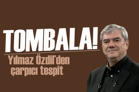 Yılmaz Özdil, Öcalan çağrısını  tombala  diyerek açıkladı