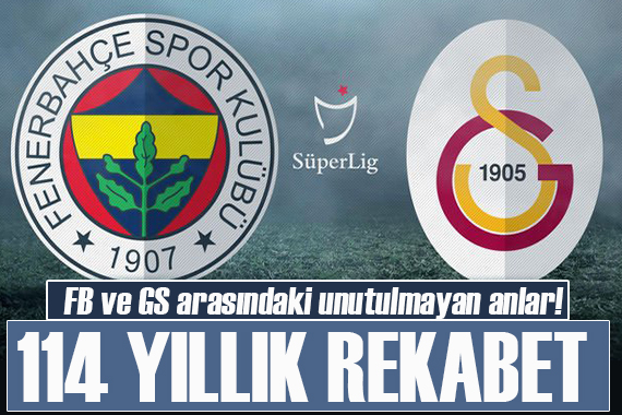 Fenerbahçe ve Galatasaray arasındaki ezeli rekabette unutulmayanlar