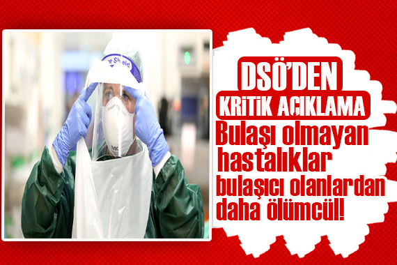 DSÖ: Bulaşıcı olmayan hastalıklar, bulaşıcı olanlardan daha ölümcül