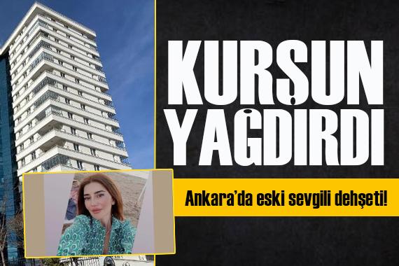 Ankara da eski sevgili dehşeti! Ağır yaralanan kadın kurtarılamadı