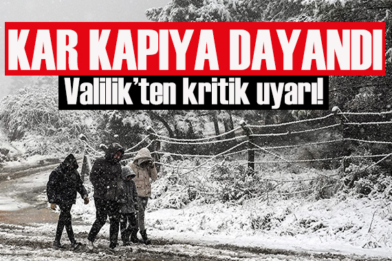 İstanbul da kar kapıya dayandı: Valilik ten kritik uyarı