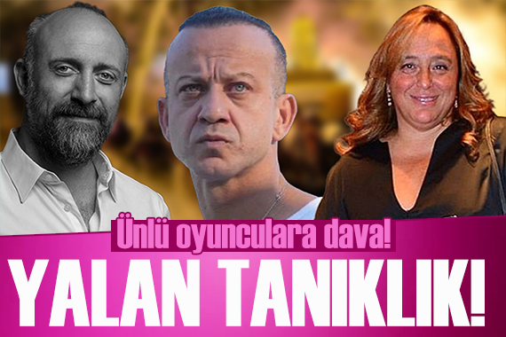 Halit Ergenç ve Rıza Kocaoğlu’na ‘yalan tanıklık’ suçlamasıyla soruşturma
