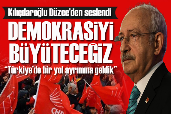 Kılıçdaroğlu  muhtarlara seslendi: Demokrasiyi tabandan yukarı büyüteceğiz