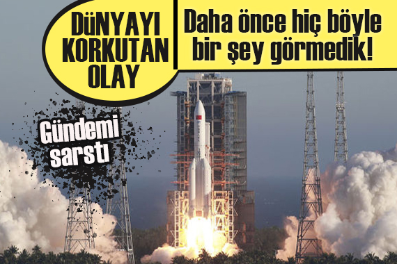 Dünyayı sarsan olay! Çin: Daha önce hiç böyle bir şey görmedik