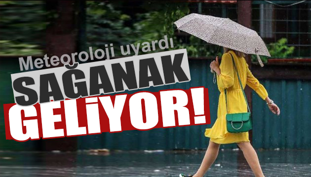 Meteoroloji bölge bölge uyardı: Kuvvetli geliyor!