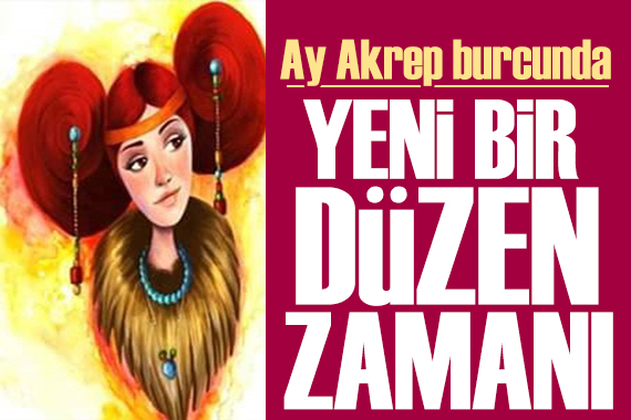 23 Nisan 2024 burç yorumları: Ay Akrep burcuna geçiyor! Yeni bir düzen zamanı