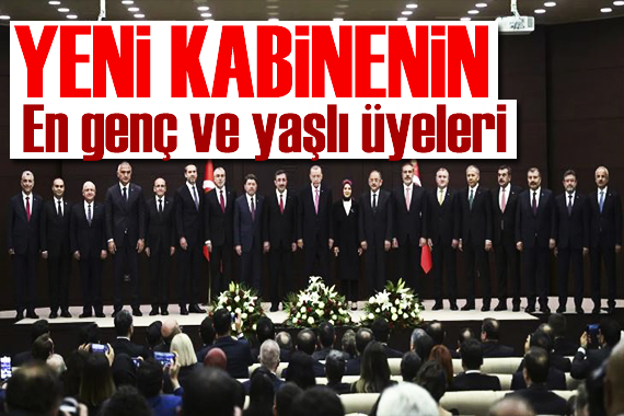 67. Hükümet in kabinesi: En genç ve yaşlı üyeleri belli oldu