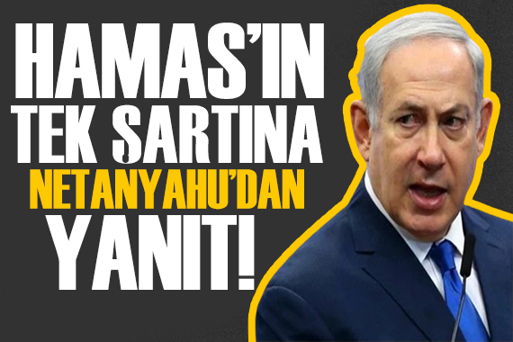 Netanyahu dan Hamas ın şartına yanıt: İsrail için korkunç bir yenilgi olur!
