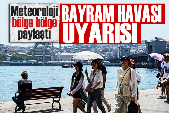 Bayram planı yapanlar dikkat! Meteoroloji uyardı: Tüm yurt yağışlı olacak