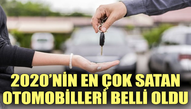 2020 nin en çok satan otomobilleri belli oldu!