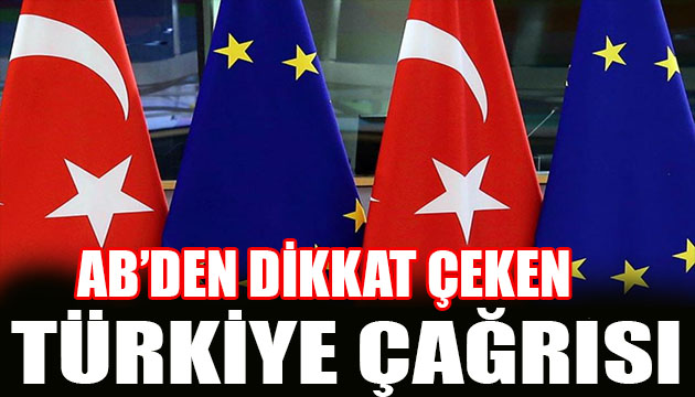 AB den dikkat çeken Türkiye çağrısı