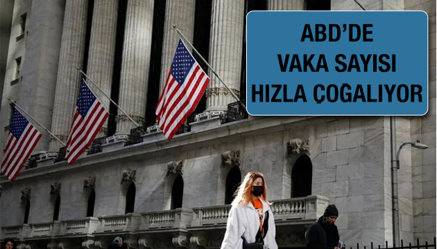 ABD de ölü ve vaka sayısında büyük artış