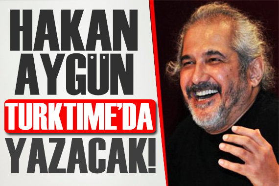 Hakan Aygün artık TURKTIME okurları için yazacak!