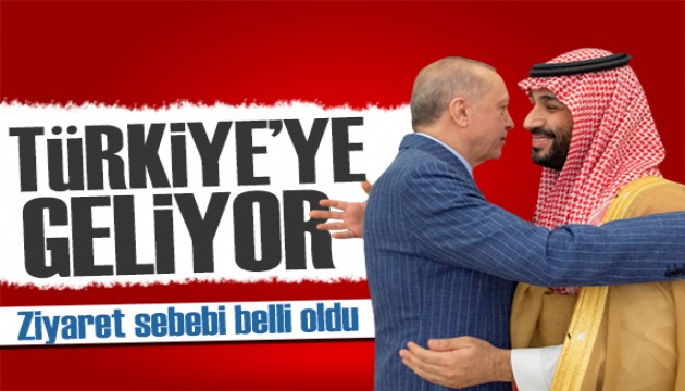 Muhammed bin Selman Türkiye'ye gelecek