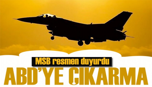 MSB duyurdu: ABD'den Türkiye'ye F-16 daveti